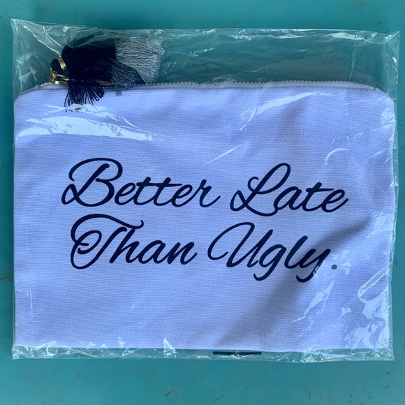 NWT Cosmetic Bag - BETTER LATE THAN UGLY - Picture 2 of 5